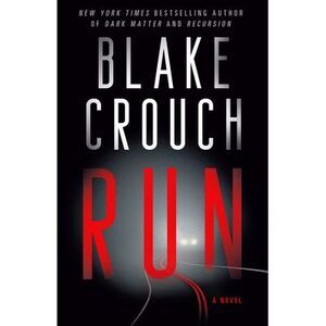 Run -- Blake Crouch